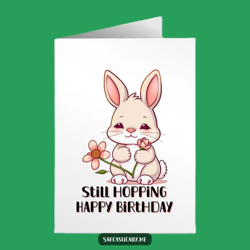 Free Printable Birthday Card: Deadpan Bunny Wilting Flower - Funny Downloadable Gift