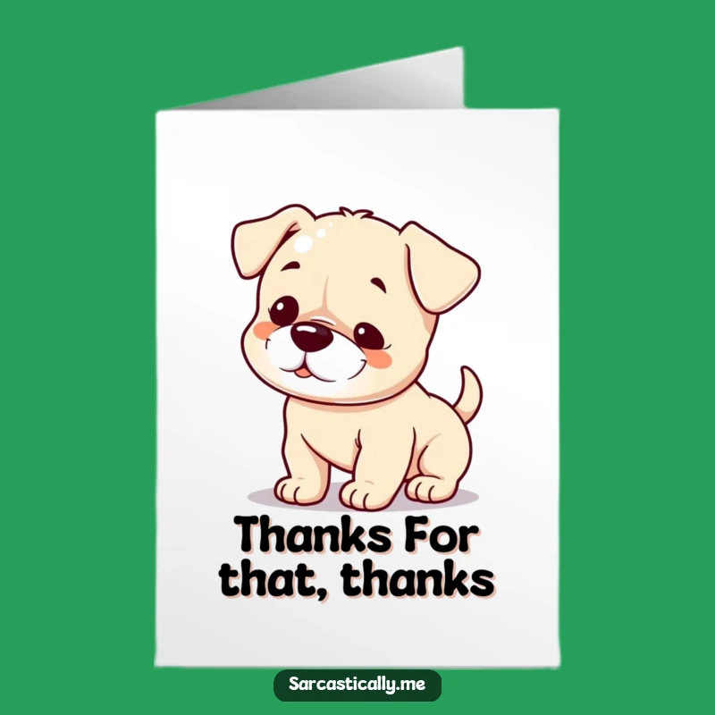 Free Printable Thank You Card: Puppy's Smirk Hilarious Downloadable Gift of Gratitude